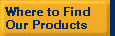 Where to Find Our Products